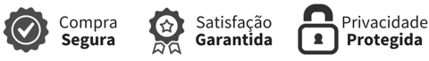 Compra Segura · Satisfação Garantida · Privacidade Protegida